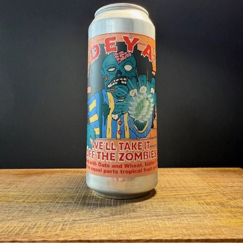 DEYA Well Take It Off The Zombies - NORD Bottle Shop